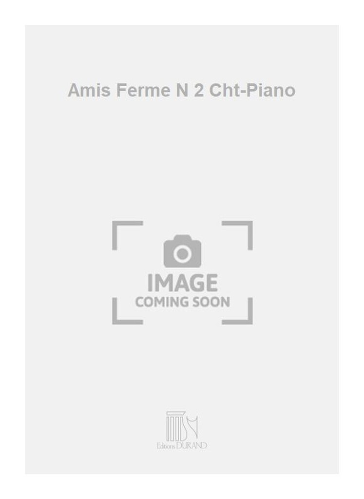 Amis Ferme N 2 Cht-Piano